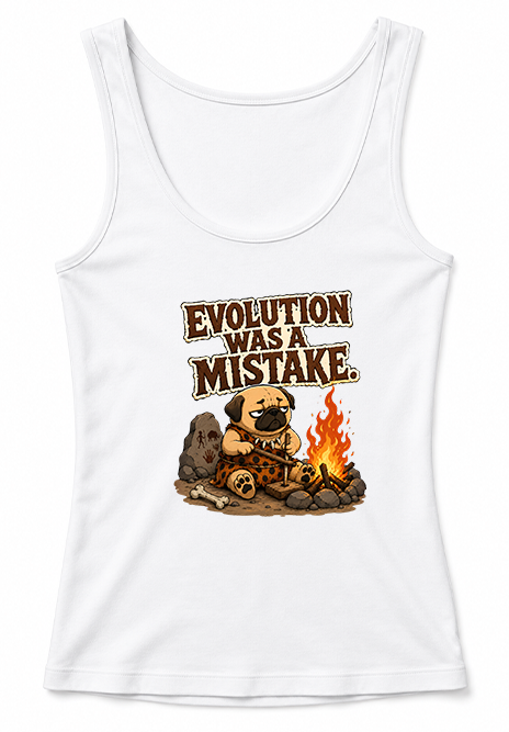 Evolution Was A Mistake Funny Caveman Pug Primitive Dog Humor