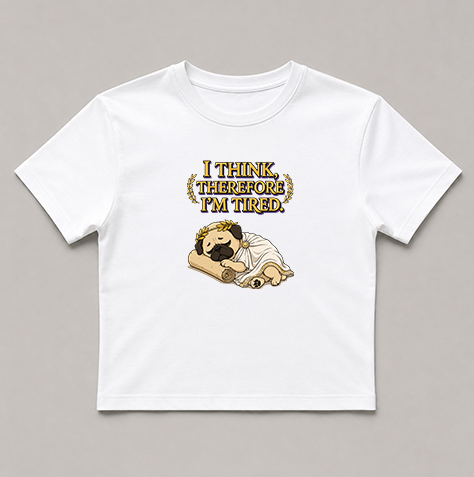 I Think Therefore I'm Tired Funny Philosopher Pug Greek Toga Nap Humor