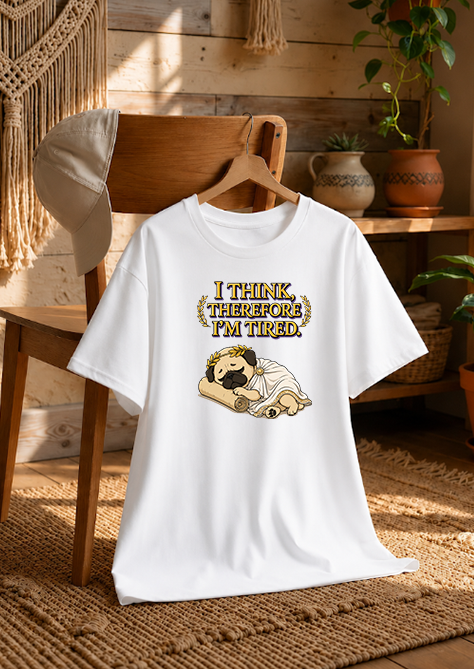 I Think Therefore I'm Tired Funny Philosopher Pug Greek Toga Nap Humor
