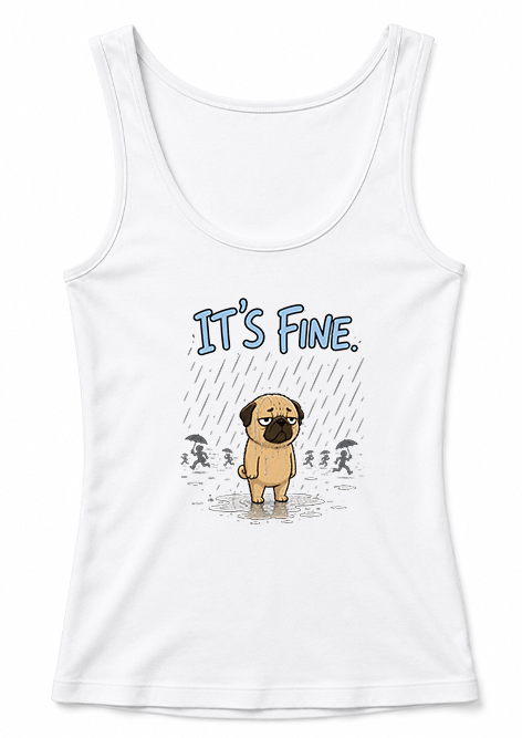 It's Fine Funny Pug In Rain Storm Sarcastic Dog Introvert Humor
