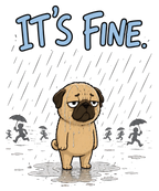 It's Fine Funny Pug In Rain Storm Sarcastic Dog Introvert Humor