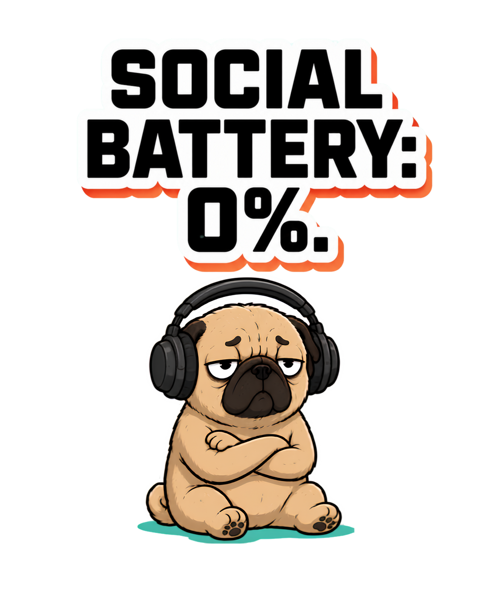 Social Battery 0% Funny Introvert Pug Dog Headphones Sarcastic Humor