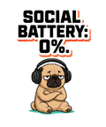 Social Battery 0% Funny Introvert Pug Dog Headphones Sarcastic Humor