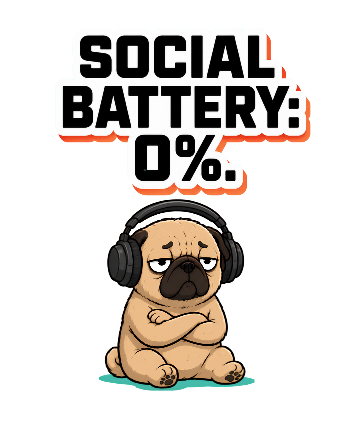 Social Battery 0% Funny Introvert Pug Dog Headphones Sarcastic Humor