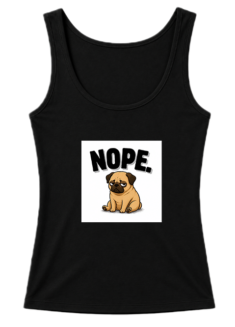 Nope Stubborn Pug Lazy Mood Funny Dog Meme Streetwear
