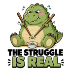 The Struggle Is Real - Cute Dinosaur Chopsticks Funny Food Graphic T-Shirt