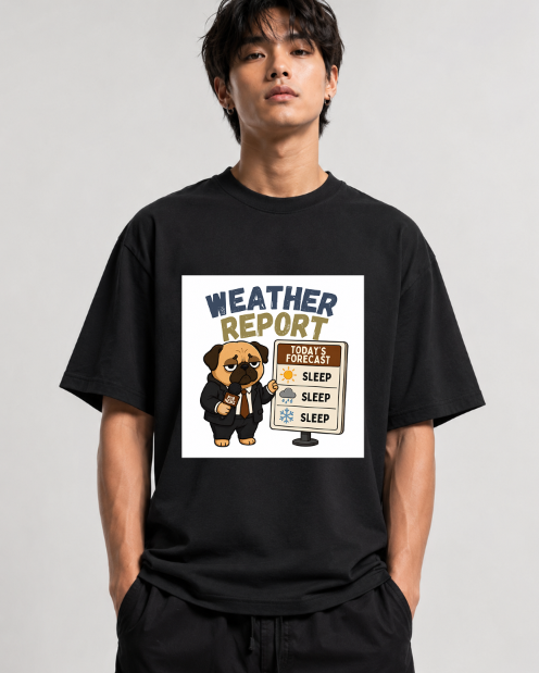 Weather Report Forecast Sleep Lazy Pug Funny Dog Meme Streetwear
