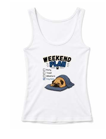 Weekend Plan Stay Home Funny Lazy Pug Dog Bed Nap Mood