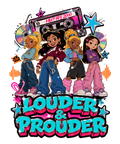 Louder & Prouder Y2K Mixtape Girl Squad Retro 2000s Cartoon