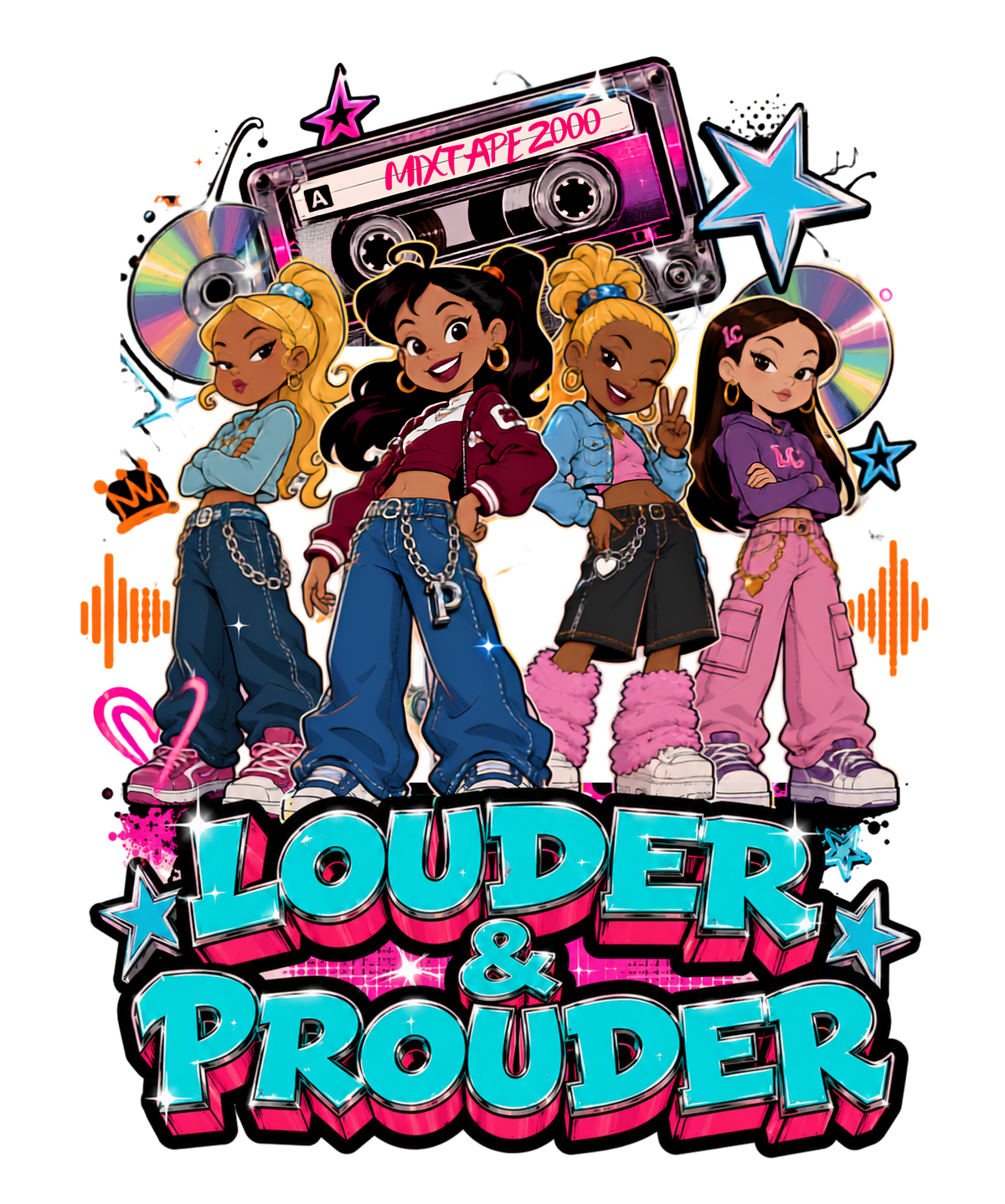 Louder & Prouder Y2K Mixtape Girl Squad Retro 2000s Cartoon