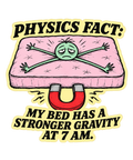 Morning Bed Gravity