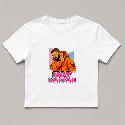 Not Downtown Funny Drake Hotline Bling Meme Pop Art