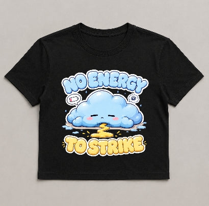 No Energy To Strike - Cute Exhausted Rain Cloud Tired Graphic T-Shirt