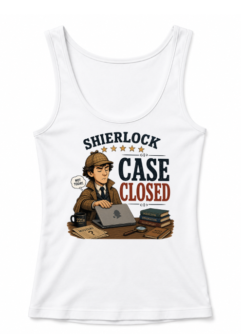 Sherlock Case Closed Not Today Detective Humor