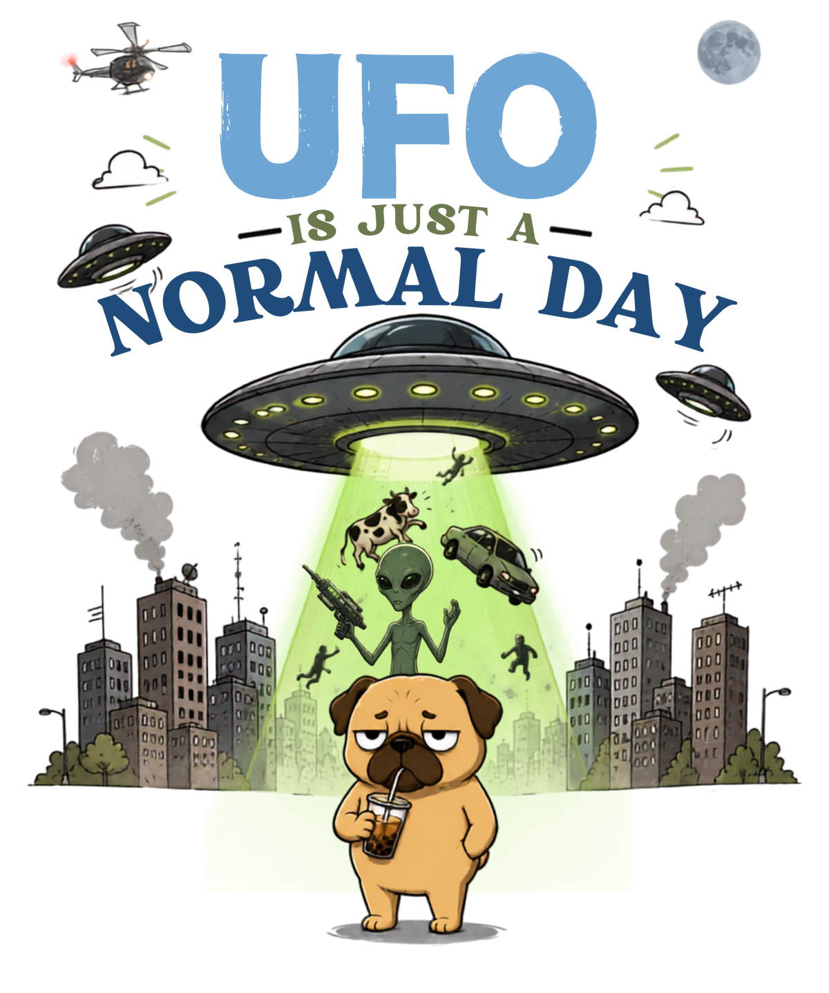 UFO Is Just A Normal Day Funny Pug Alien Abduction Meme