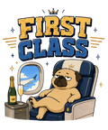 First Class Grumpy Pug Airplane Champagne Luxury Travel Humor