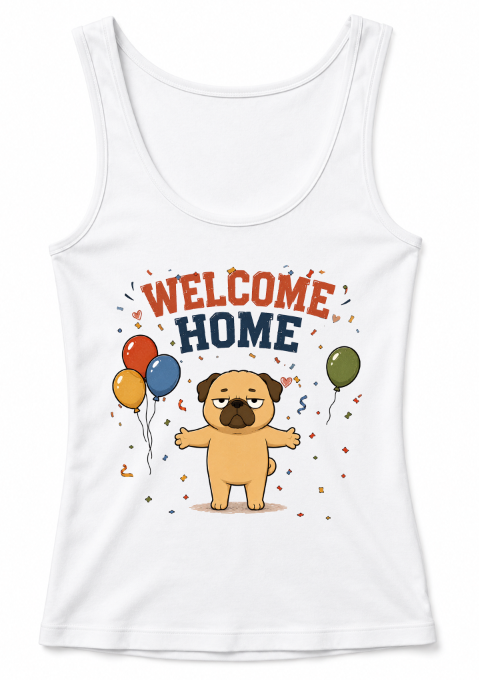 Welcome Home Grumpy Pug Hug Balloons Funny Dog Humor