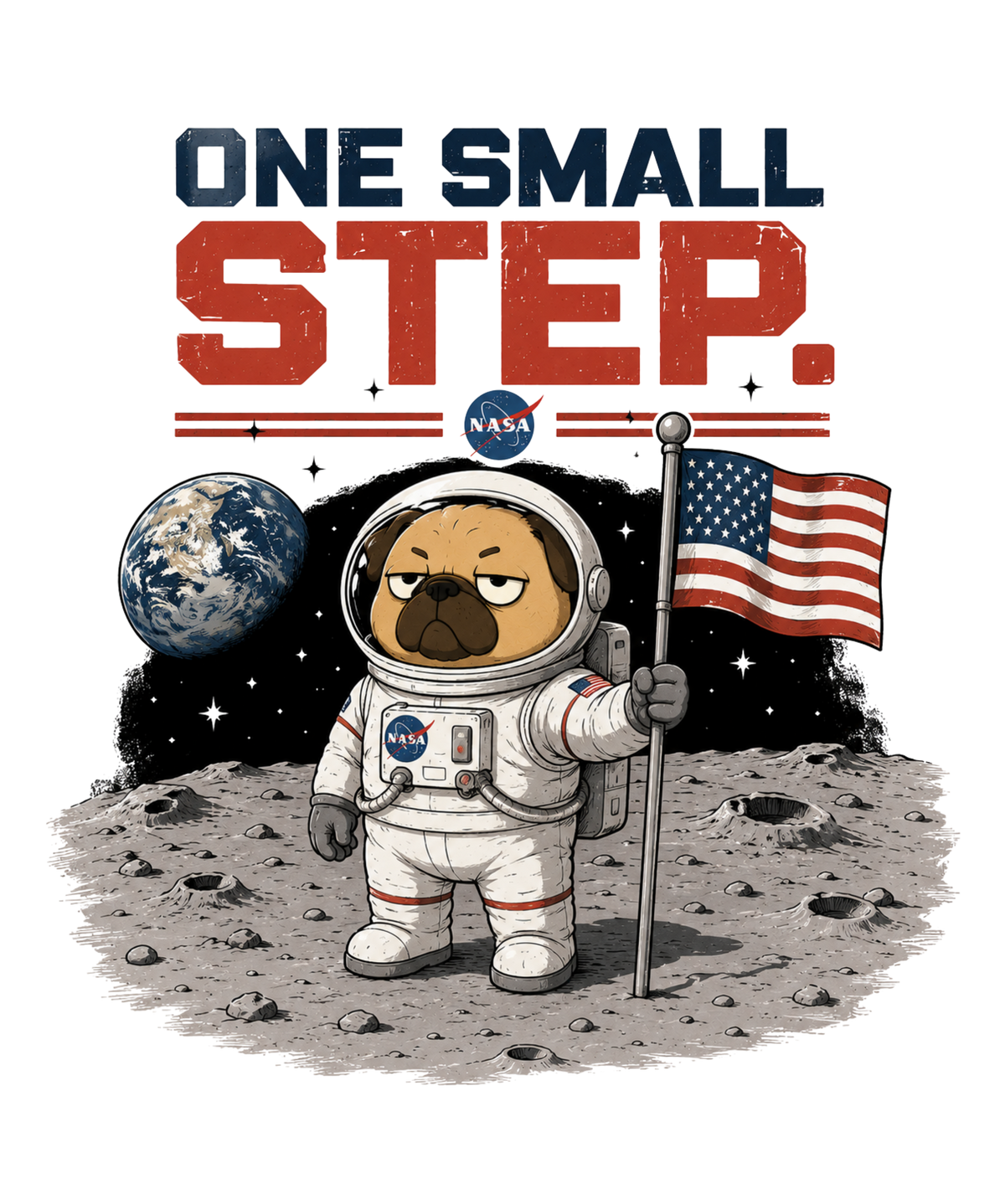 One Small Step Grumpy Pug Astronaut Moon Landing Space Dog Humor