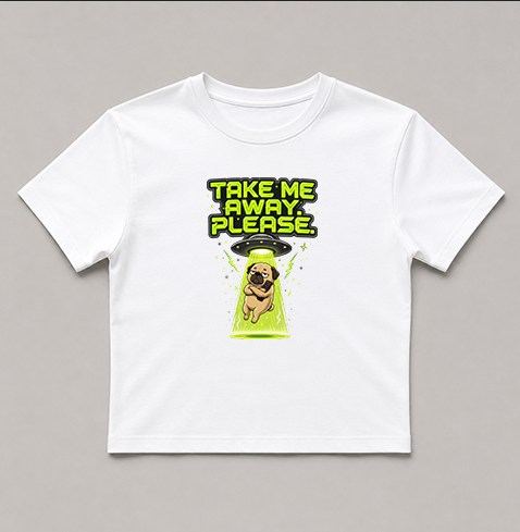 Take Me Away Please UFO Alien Pug Dog Abduction Funny Introvert Humor