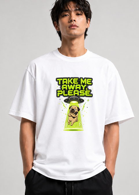 Take Me Away Please UFO Alien Pug Dog Abduction Funny Introvert Humor