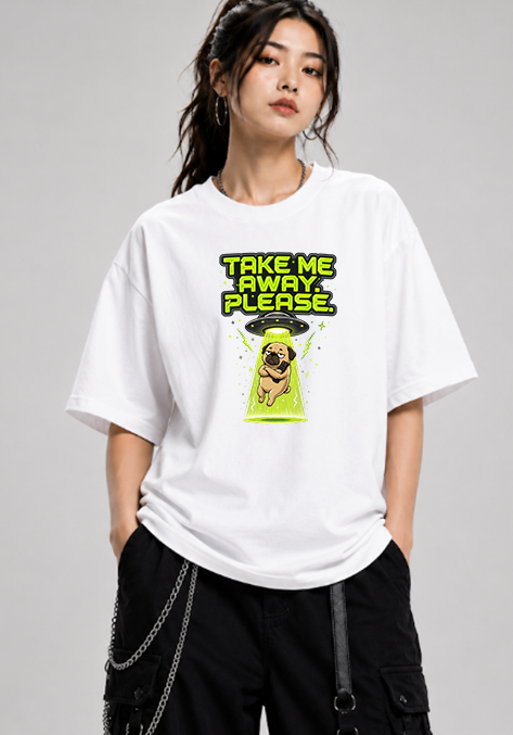 Take Me Away Please UFO Alien Pug Dog Abduction Funny Introvert Humor