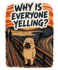Why Is Everyone Yelling Funny Pug The Scream Edvard Munch Art Parody