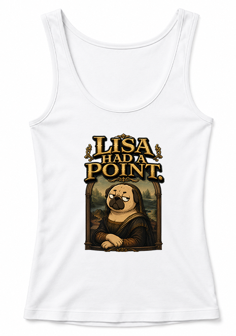 Lisa Had A Point Funny Pug Mona Lisa Art Parody Vintage Renaissance Aesthetic