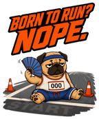 Born To Run Nope Funny Pug Marathon Running Humor Sarcastic Fitness