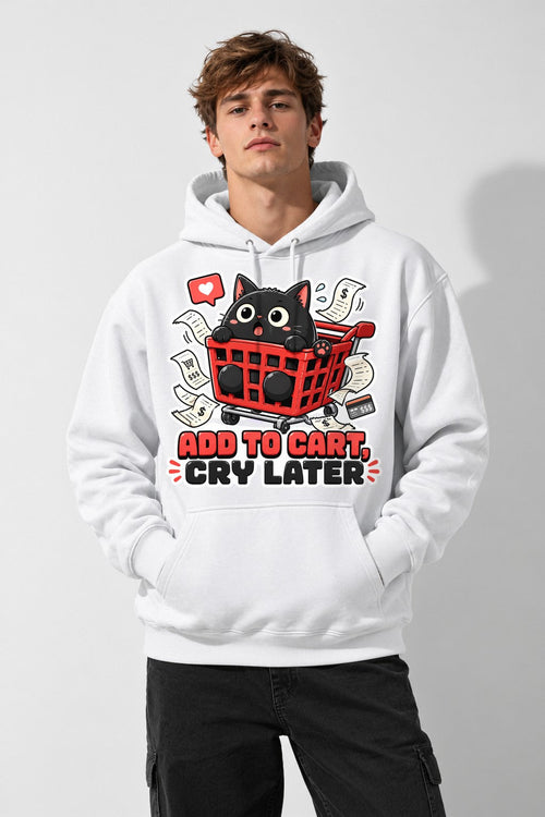 Add To Cart Cry Later - Funny Black - White