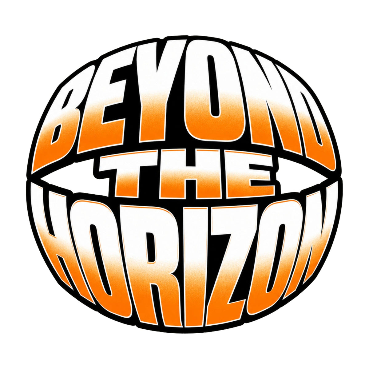 Beyond The Horizon Circular Retro Orange Gradient Typography