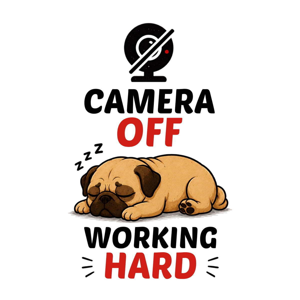 Camera Off Working Hard Funny Lazy Pug Work From Home Office Dog
