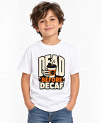 Dead Before Decaf Skeleton Coffee Shirt - Funny Caffeine Lover Tee - White