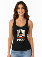 Dead Before Decaf Skeleton Coffee Shirt - Funny Caffeine Lover Tee - Black