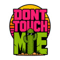 Don't Touch Me Cactus Shirt - Retro Desert Sunset Graphic Tee