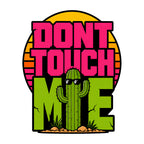 Don't Touch Me Cactus Shirt - Retro Desert Sunset Graphic Tee