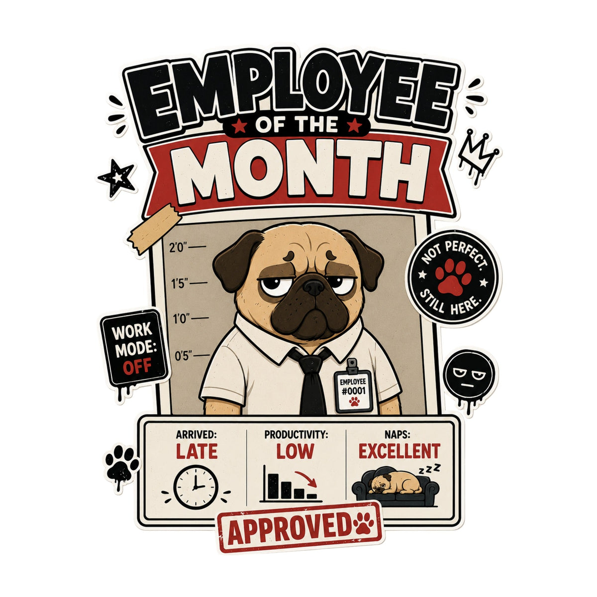 Employee Of The Month Funny Lazy Pug Office Humor Work Mugshot