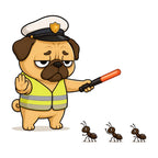 Grumpy Pug Traffic Guard VS Ant Army Funny Dog Uniform Humor