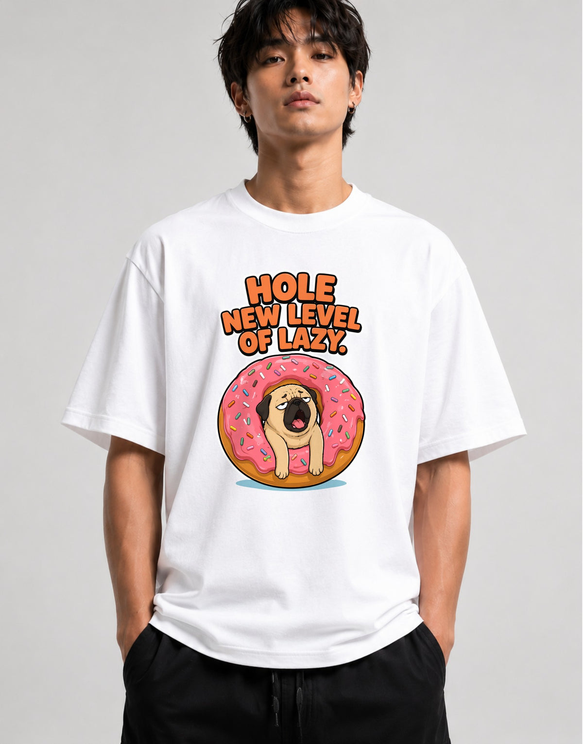 Hole New Level of Lazy Pug Donut Shirt - Funny Dog Meme Tee - White
