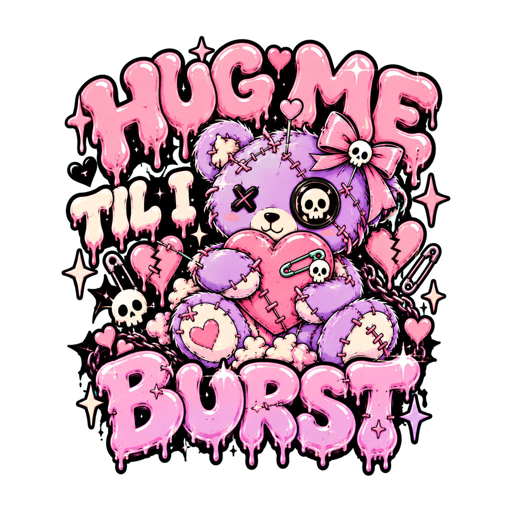 Hug Me Till I Burst