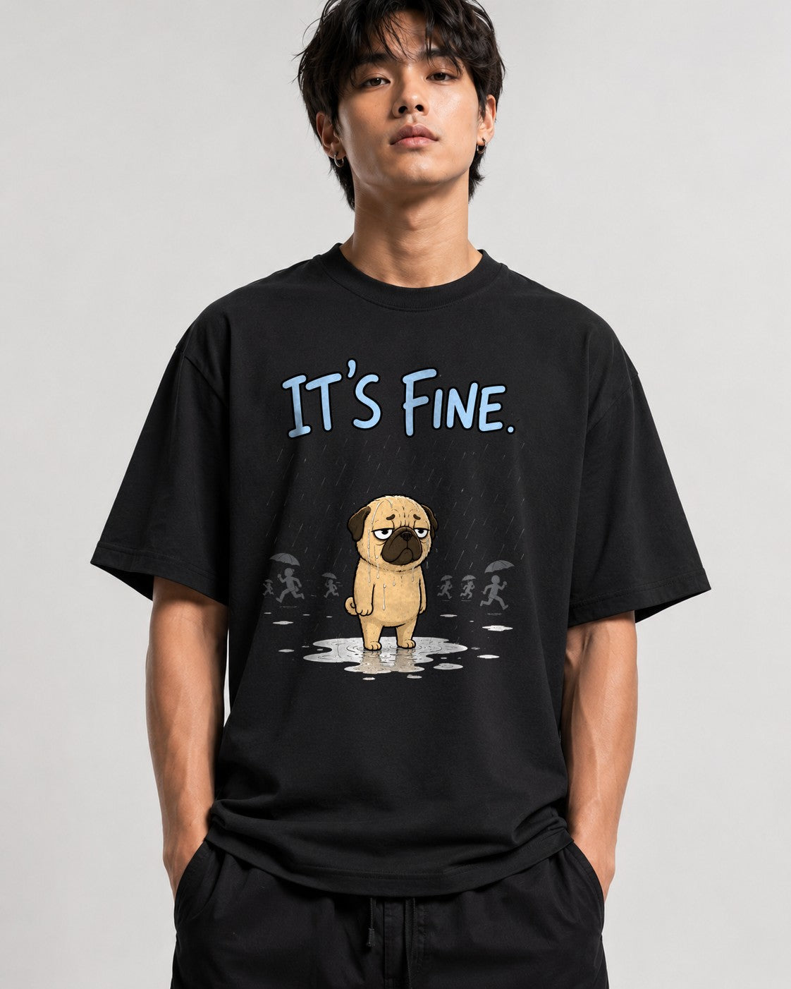 It's Fine Pug Shirt - Funny Sarcastic Dog Meme Graphic Tee - Black