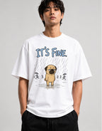 It's Fine Pug Shirt - Funny Sarcastic Dog Meme Graphic Tee - White