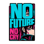 No Future No Cry Anime Streetwear Graphic - Cyberpunk Style