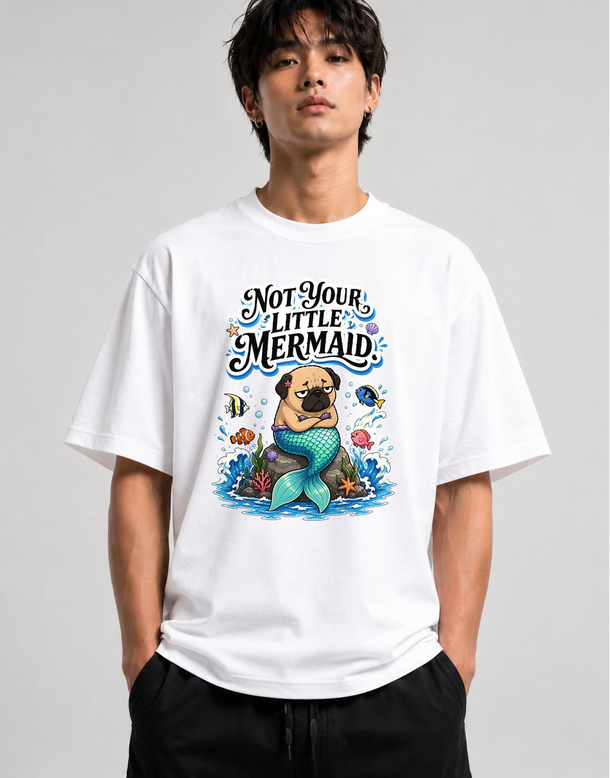 Not Your Little Mermaid Pug Shirt - Funny Mermaid Dog Graphic Tee - White