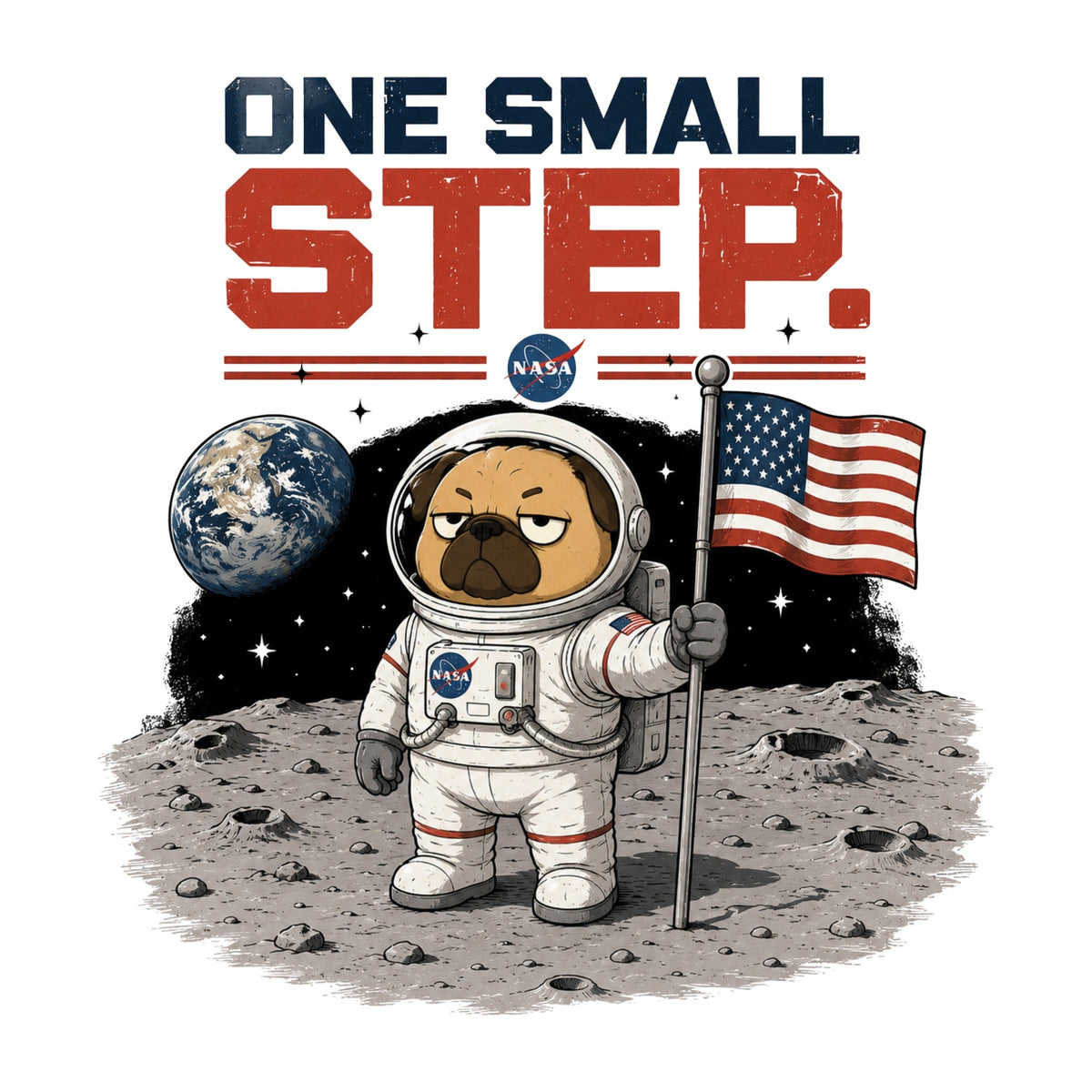 One Small Step Grumpy Pug Astronaut Moon Landing Space Dog Humor