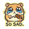 So Sad Hamster