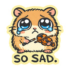 So Sad Hamster
