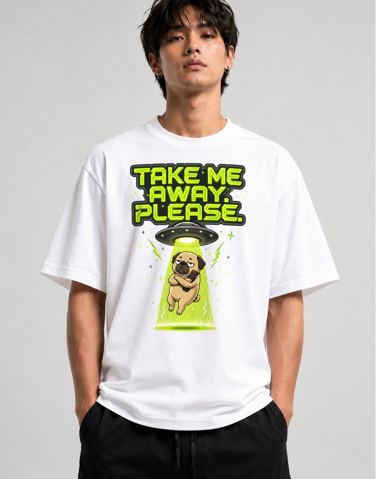 Take Me Away Please UFO Alien Pug Do - White