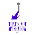 That's Not My Shadow