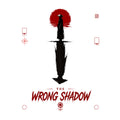 The Wrong Shadow