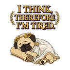 Thinking Tired Philosopher Pug Shirt - Funny Dog Meme Tee